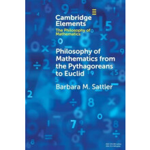 Philosophy of Mathematics from the Pythagoreans to Euclid by Barbara M