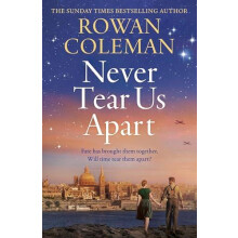 Never Tear Us Apart by Rowan Coleman Paperback Book