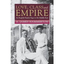 Love Class and Empire by Hammerton A. James La Trobe University Victor