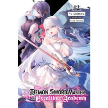 The Demon Sword Master of Excalibur Academy Vol. 12 light novel by Yu