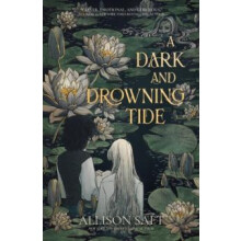 A Dark and Drowning Tide by Saft Allison Paperback Book