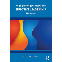 The Psychology of Effective Leadership by Kate PearlmanShaw Paperback