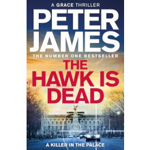 The Hawk Is Dead by Peter James Hardcover Book