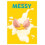 Messy by Aoife McElwain Hardcover Book 1
