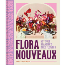 Flora Nouveaux by Carla Wingett Hardcover Book