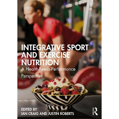 Integrative Sport and Exercise Nutrition Paperback Book