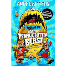 You and Me and the PeanutButter Beast by Andy Griffiths Hardcover Book