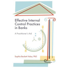 Effective Internal Control Practices in Banks by Velez Sophia Beckett
