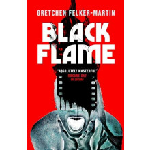 Black Flame by Gretchen FelkerMartin Hardcover Book