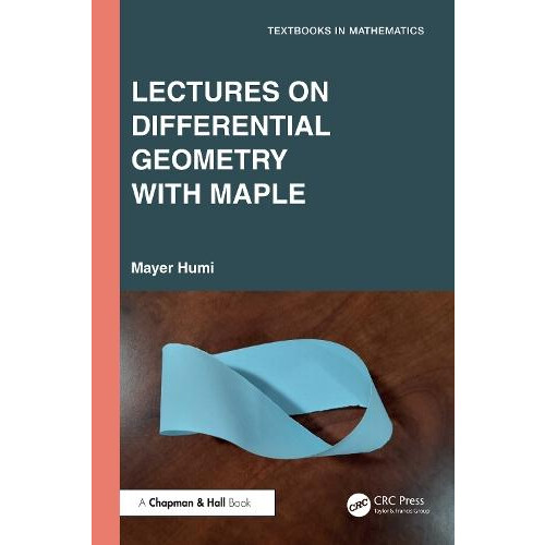 Lectures on Differential Geometry with Maple by Mayer Humi Paperback B