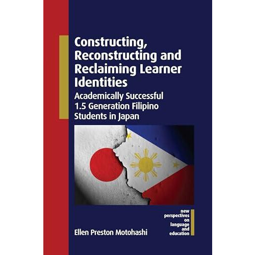 Constructing Reconstructing and Reclaiming Learner Identities by Ellen