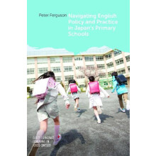 Navigating English Policy and Practice in Japans Primary Schools by Pe