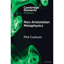 NeoAristotelian Metaphysics by Phil University of Alberta Corkum Paper