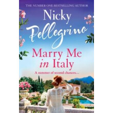 Marry Me in Italy by Nicky Pellegrino Paperback Book