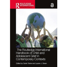 The Routledge International Handbook of Child and Adolescent Grief in
