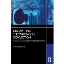 Unraveling the Wrongful Conviction by Daniel Grothaus Paperback Book