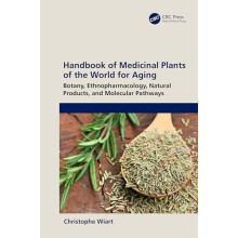 Handbook of Medicinal Plants of the World for Aging by Wiart Christoph