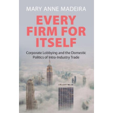Every Firm for Itself by Madeira Mary Anne Lehigh University Pennsylva