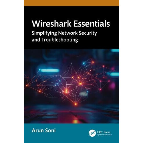 Wireshark Essentials by Arun Soni Paperback Book