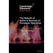 The Rebirth of Satire in Revivals of European Operettas by Lisa Grand