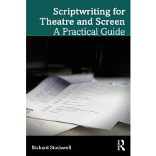 Scriptwriting for Theatre and Screen by Richard Stockwell Paperback Bo