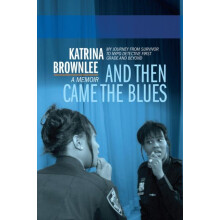 And Then Came The Blues by Katrina Brownlee Hardcover Book