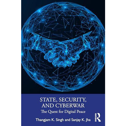 State Security and Cyberwar by Sanjay K. Jha Paperback Book