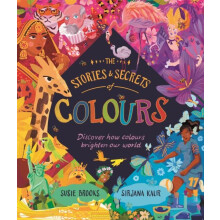 The Stories and Secrets of Colours by Susie Brooks Paperback Book