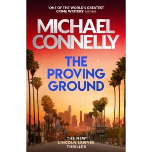 The Proving Ground by Michael Connelly Hardcover Book
