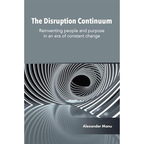 The Disruption Continuum by Manu Alexander OCAD University Canada Hard
