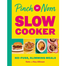 Pinch of Nom Slow Cooker by Kay Allinson Hardcover Book