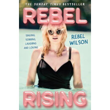 Rebel Rising by Rebel Wilson Paperback Book