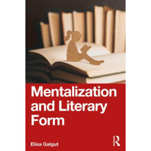 Mentalization and Literary Form by Elisa Galgut Paperback Book