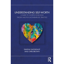 Understanding SelfWorth by Brown Chris University of MissouriKansas Ci