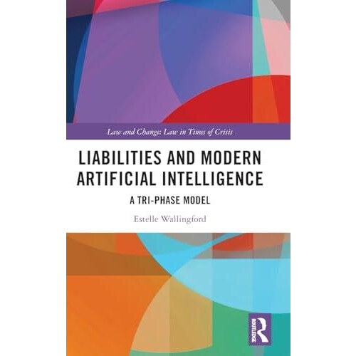 Liabilities and Modern Artificial Intelligence by Estelle Monash Unive