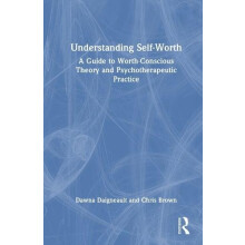 Understanding SelfWorth by Brown Chris University of MissouriKansas Ci