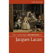 The Cambridge Introduction to Jacques Lacan by Todd University of Verm