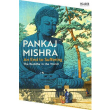 An End to Suffering by Pankaj Mishra Paperback Book