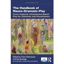 The Handbook of NeuroDramaticPlay Paperback Book