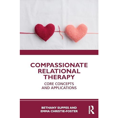 Compassionate Relational Therapy by Emma ChristieFoster Paperback Book