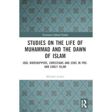 Studies on the Life of Muhammad and the Dawn of Islam by Michael Lecke