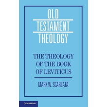 The Theology of the Book of Leviticus by Scarlata Mark W. St. Mellitus