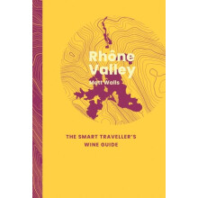 Rhone Valley The Smart Travellers Wine Guide by Matt Walls Paperback B