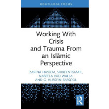 Working With Crisis and Trauma From an Islamic Perspective by Rassool