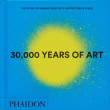 30000 Years of Art by Phaidon Editors Hardcover Book