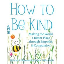 How to Be Kind by Kristie Zoller Paperback Book