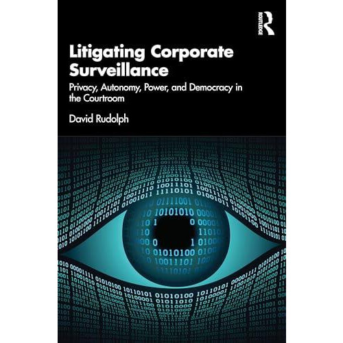 Litigating Corporate Surveillance by David Rudolph Paperback Book