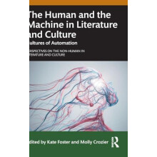 The Human and the Machine in Literature and Culture Hardcover Book