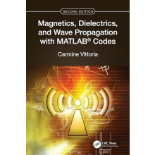 Magnetics Dielectrics and Wave Propagation with MATLAB Codes by Vittor