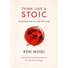 Think Like a Stoic by Ken Mogi Hardcover Book